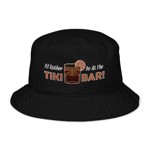 I'd Rather Be at the Tiki Bar Organic bucket hat