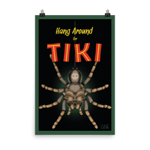 Load image into Gallery viewer, Hang Around For Tiki poster